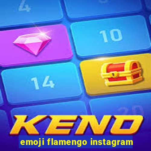 emoji flamengo instagram